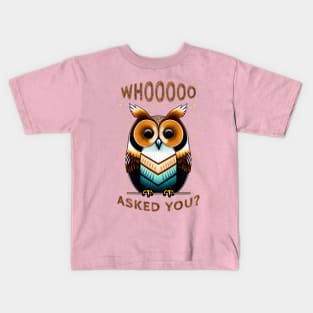 Owl Puns - Who Asked You? Kids T-Shirt